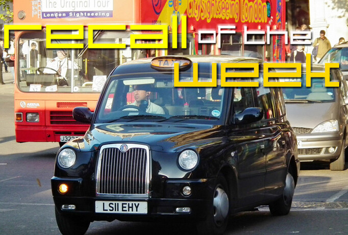 The TX4 black cab has been recalled due to a serious steering defect.