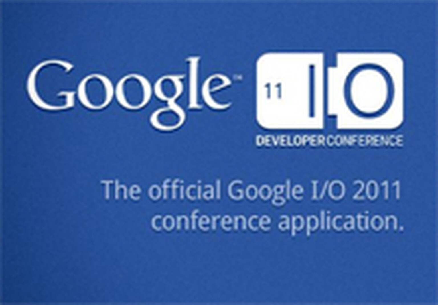 Official Google I/O 2011 app available: Follow the event from your Android phone