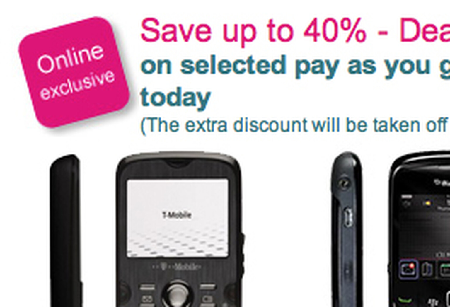 40 per cent off T-Mobile pay-as-you-go phones, until 10pm today