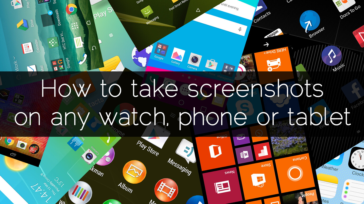 How to take screenshots on any watch, phone or tablet