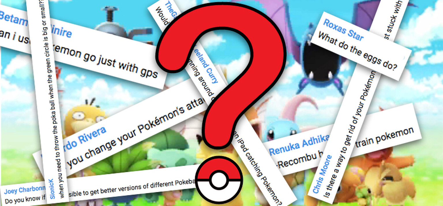 Pokémon GO tips: Your questions answered