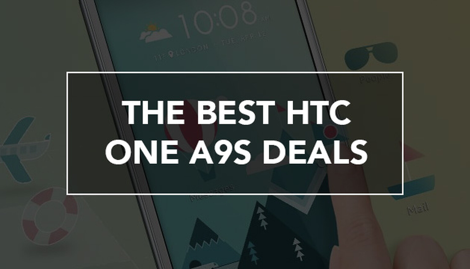The Best HTC One A9s Deals in January 2017