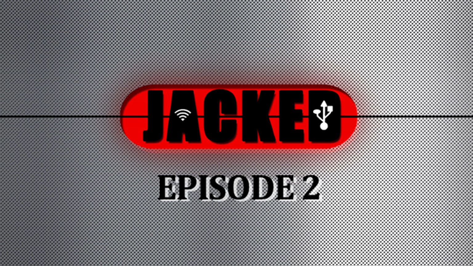 Department of Information Security: Jacked episode 2