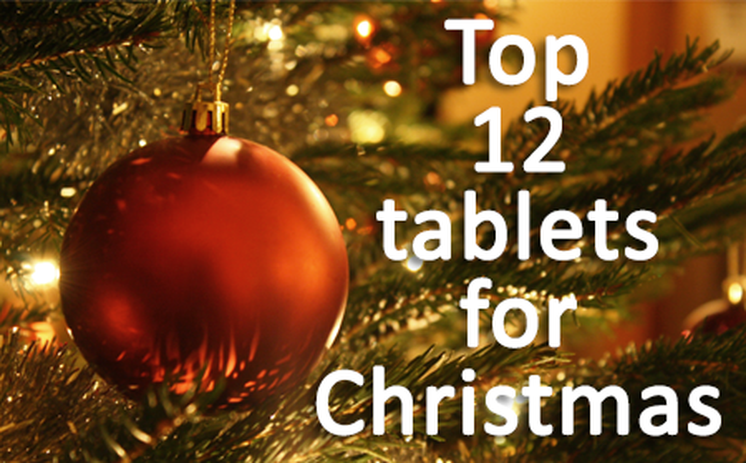 Top 12 tablets for Christmas