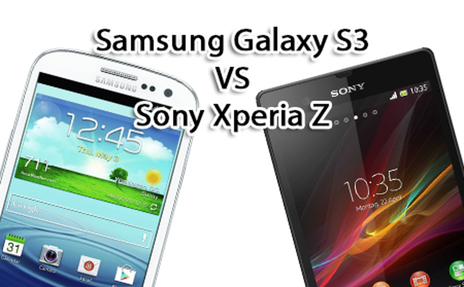 Samsung Galaxy S3 VS Sony Xperia Z