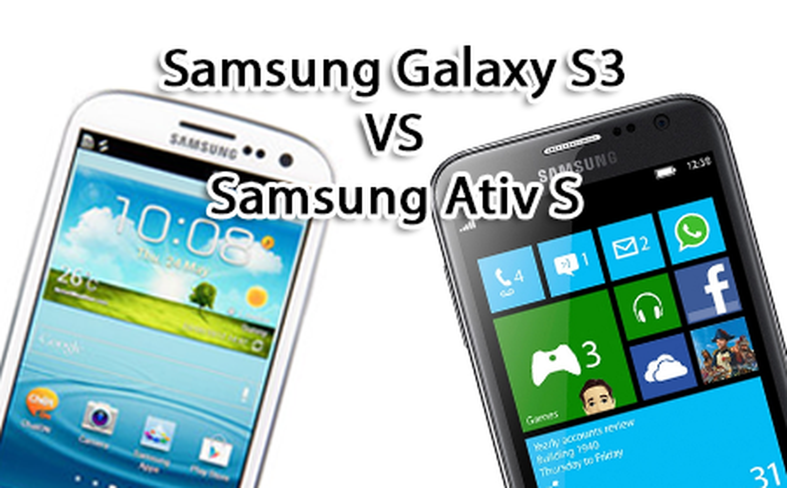 Samsung Galaxy S3 VS Samsung Ativ S