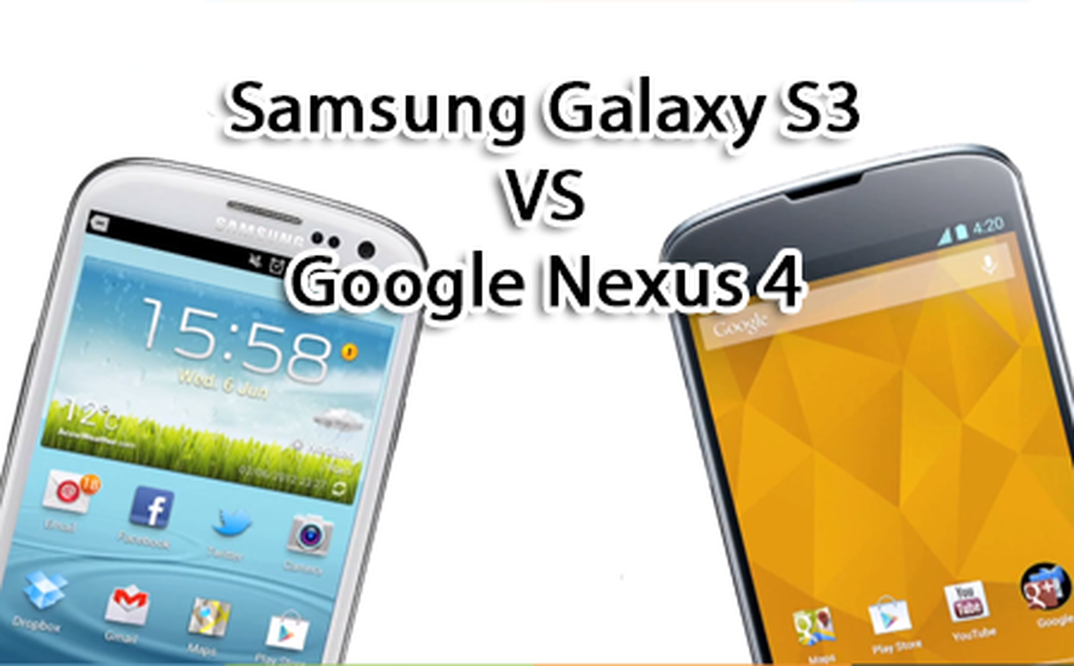 Samsung Galaxy S3 VS Google Nexus 4