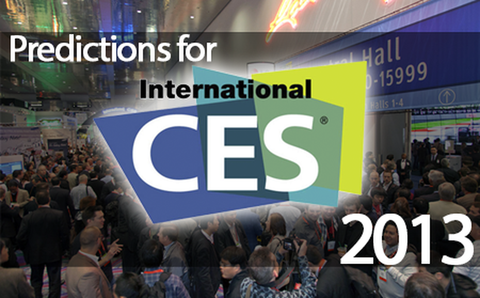 What to expect from CES 2013