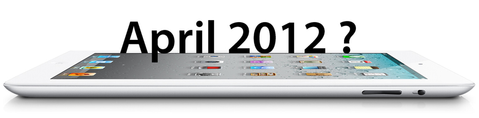 Apple iPad 3 only months away?