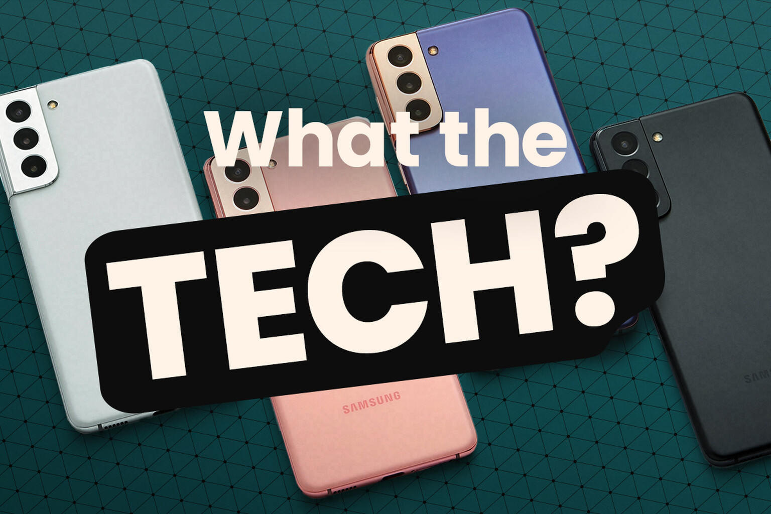 What the Tech: The Samsung Galaxy S21 isn't much of an upgrade at all