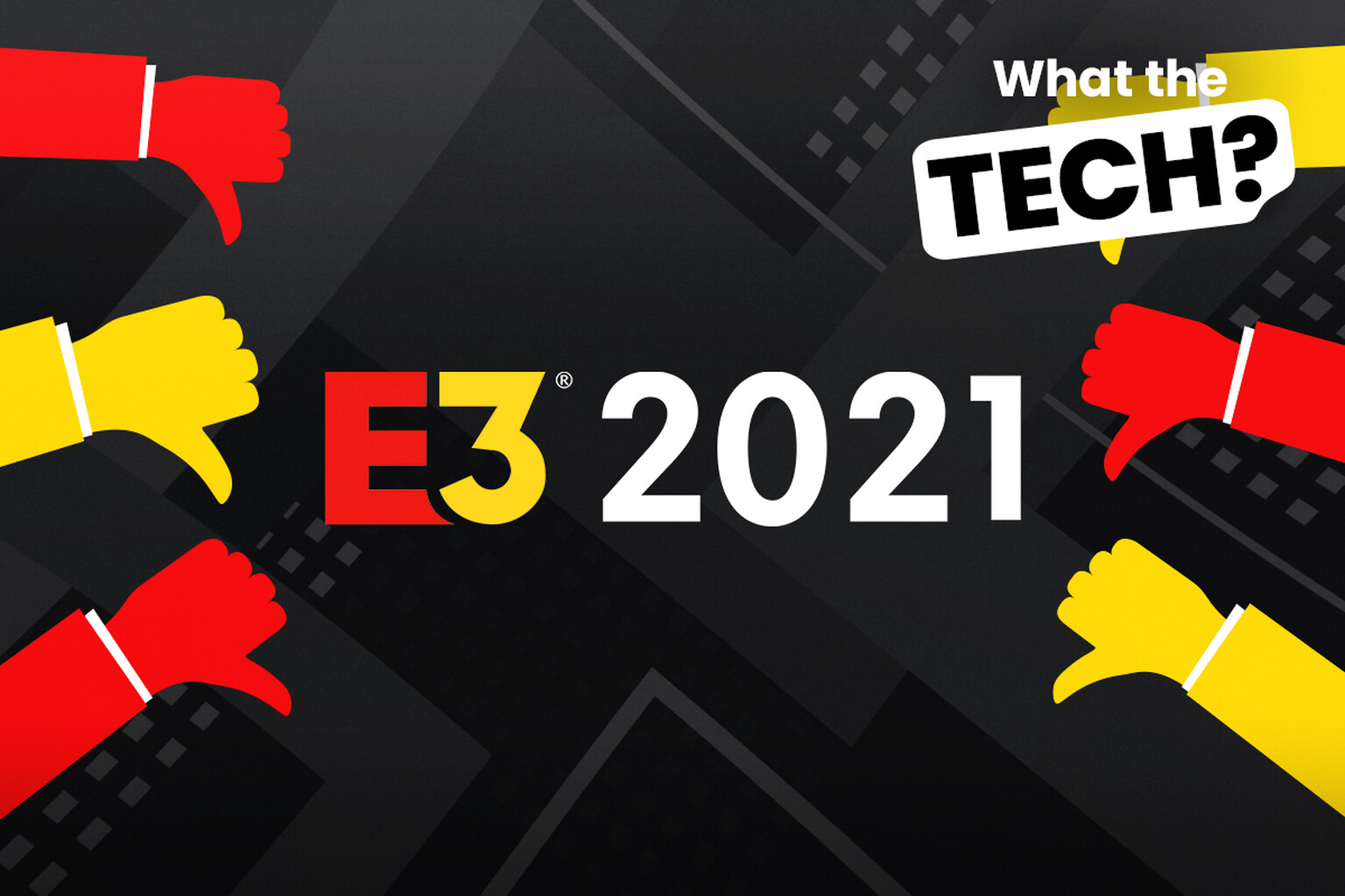 What the Tech: E3 2021 was a big letdown, and here's why